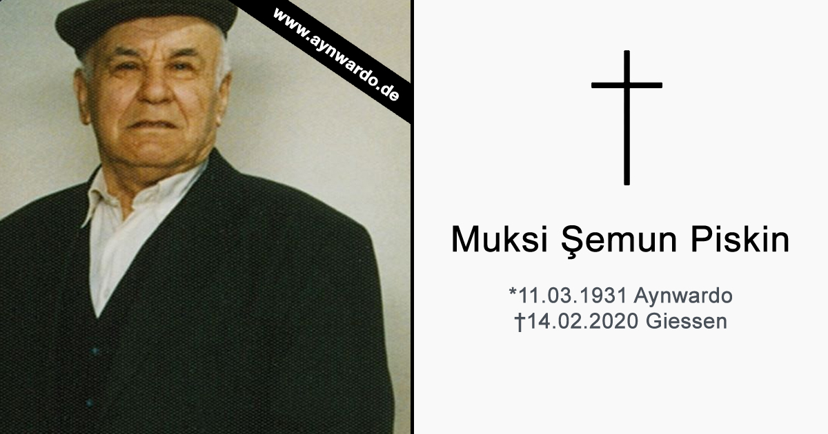 Read more about the article Verstorben: † Muksi Şemun Piskin